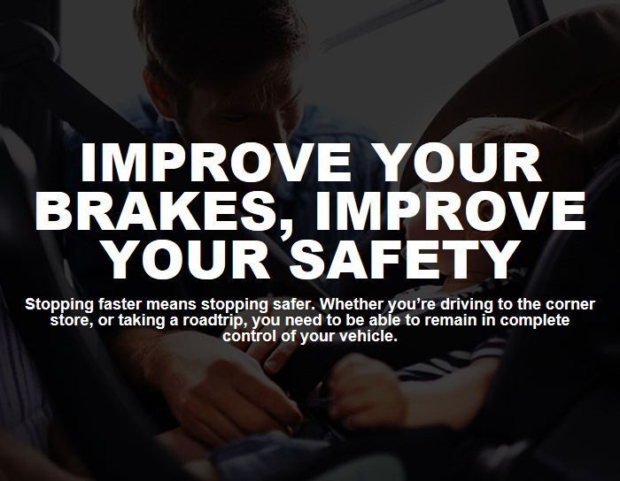 Improve your brakes, improve your safety slogan.